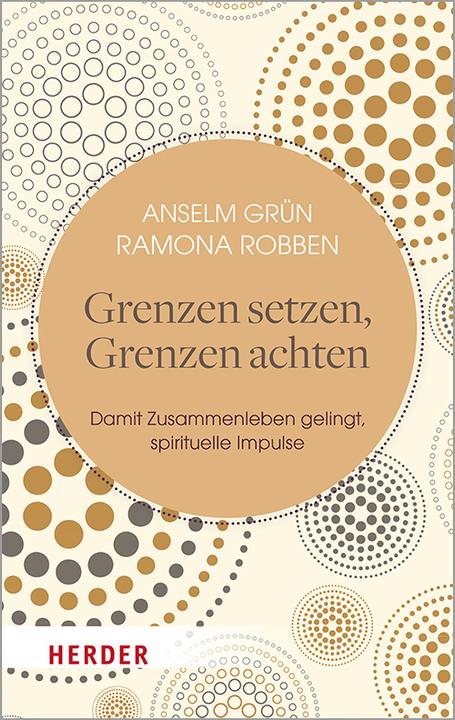 Produktbild Grenzen setzen, Grenzen achten (Deutsch, Anselm Grün, 2021)