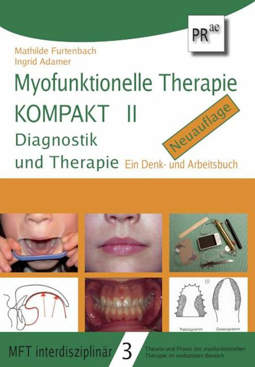 Produktbild Myofunktionelle Therapie KOMPAKT II (Deutsch, Mathilde Furtenbach, Ingrid Adamer, 2024)