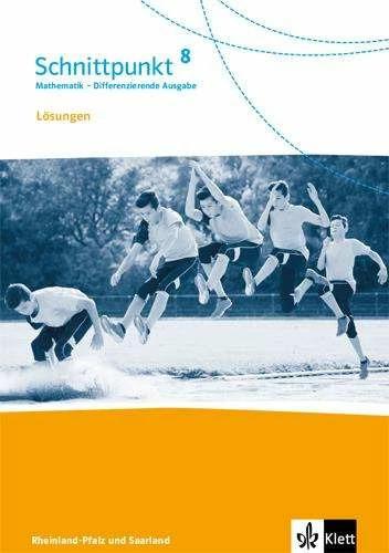 Actual product image Schnittpunkt Mathematik 8. Lösungen Klasse 8. Differenzierende Ausgabe Rheinland-Pfalz (German, Ernst Klett Publishers, 2018)