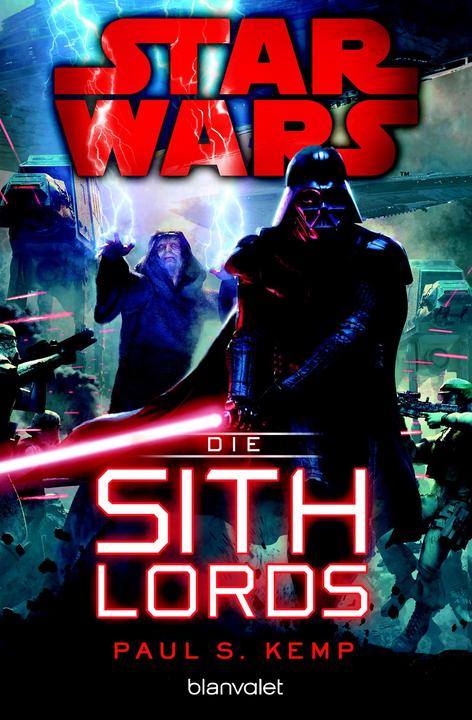 Produktbild Star Wars - Die Sith-Lords (Deutsch, Paul S. Kemp, 2016)