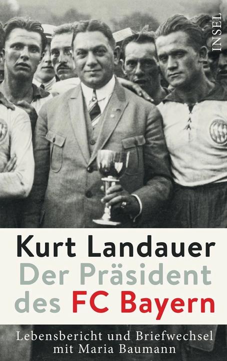Produktbild Kurt Landauer - Der Präsident des FC Bayern (Deutsch, Rachel Salamander, Jutta Fleckenstein, 2021)
