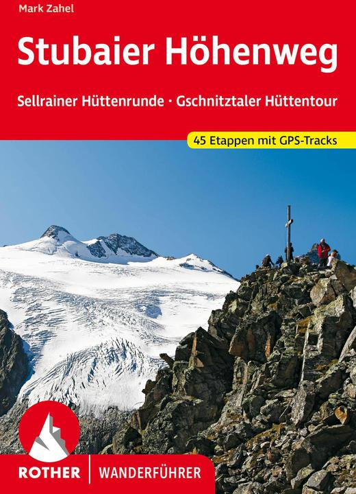 Actual product image Stubaier Höhenweg, Sellrainer Hüttenrunde, Gschnitztaler Hüttentour (German, Mark Zahel, 2023)
