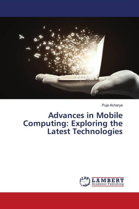 Image du produit Advances in Mobile Computing: Exploring the Latest Technologies (Allemand, Puja Acharya, 2024)