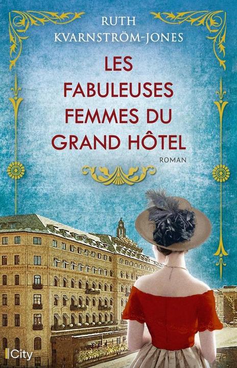 Actual product image City éditions Les fabuleuses femmes du Grand Hôtel (French, Kvarnström-Jones Ruth, 2025)