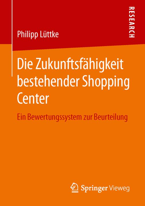 Actual product image Die Zukunftsfähigkeit bestehender Shopping Center (German, Philipp Lüttke, 2016)