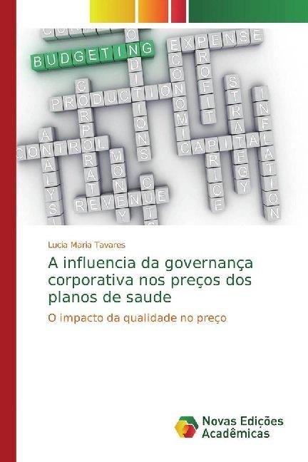 Produktbild A influencia da governança corporativa nos preços dos planos de saude (Lucia Maria Tavares, 2019)