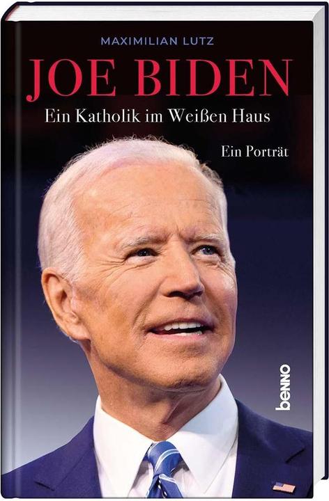 Actual product image Joe Biden:Ein Katholik im Weissen Haus (German, Maximilian Lutz, 2021)