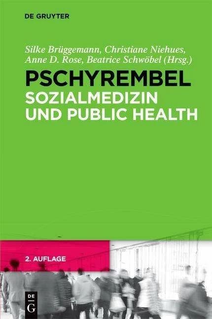 Immagine prodotto Pschyrembel Sozialmedizin und Public Health (Tedesco, Anne D. Rose, Christiane Niehues, Silke Brüggemann, Beatrice Schwöbel, 2015)
