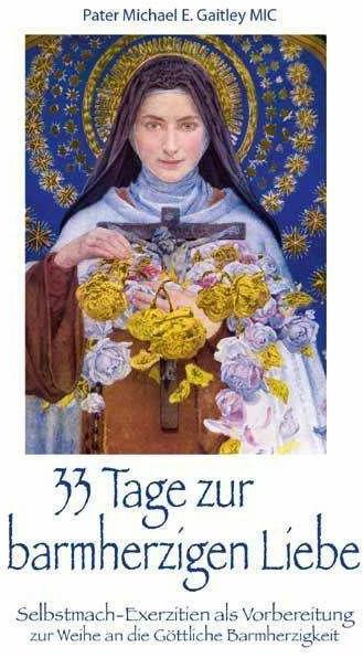 Image du produit 33 Tage zur barmherzigen Liebe (Allemand, Michael E. Gaitley, 2021)