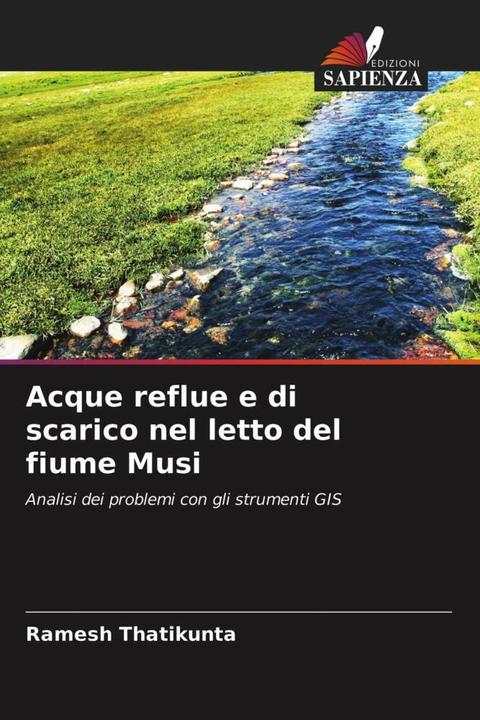 Produktbild Acque reflue e di scarico nel letto del fiume Musi (Ramesh Thatikunta, Prabhu Prasadini, 2021)