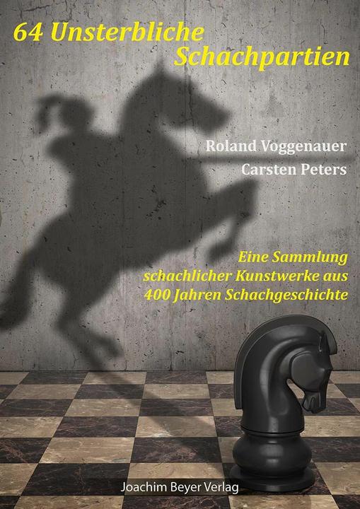Immagine prodotto 64 Unsterbliche Schachpartien (Tedesco, Carsten Peters, Roland Voggenauer, 2024)