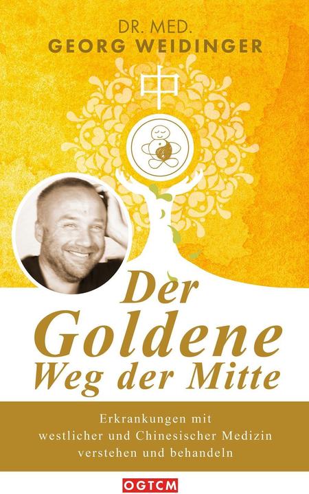 Produktbild Der Goldene Weg der Mitte (Deutsch, Georg Weidinger, 2018)