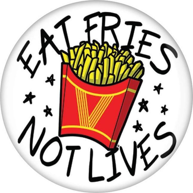 Grindstore Abzeichen Eat Fries Not Lives Blech