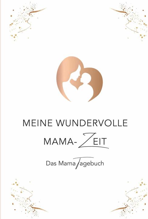 Image du produit Meine wundervolle Mama-Zeit (Allemand, Christina Stix-Pusswald, 2024)