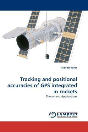 Actual product image Tracking and positional accuracies of GPS integrated in rockets (Manish Kakar, 2010)