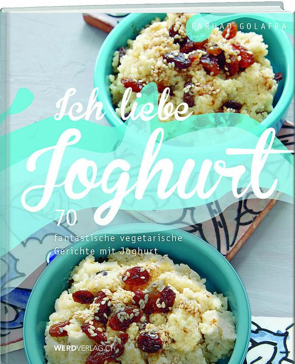 Produktbild Ich liebe Joghurt (Deutsch, Farhad Golafra, 2016)
