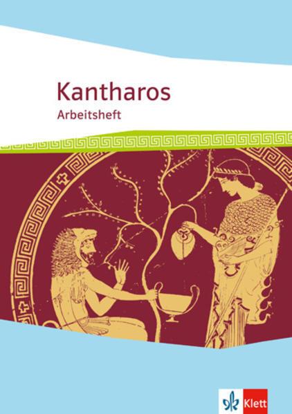 Produktbild Kantharos. Ausgabe ab 2018. Arbeitsheft ab 9. Klasse bis incl. Universität (Deutsch, Griechisch, Christiane, RaphaelA/Schulz, Irmgard/Michel, Meyer-Eppler, 2019)
