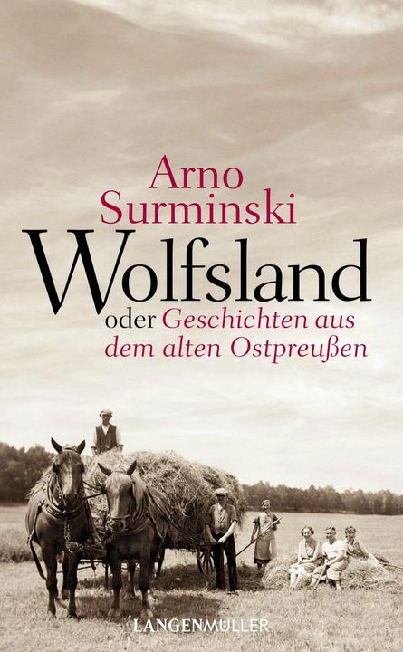 Produktbild Wolfsland oder Geschichten aus dem alten Ostpreussen (Deutsch, Arno Surminski, 2018)