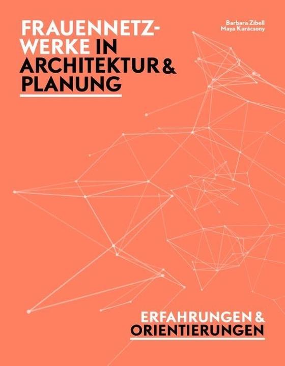 Produktbild Frauennetzwerke in Architektur und Planung (Deutsch, Ingrid, Christiane Heinekin Schrörder, 2018)
