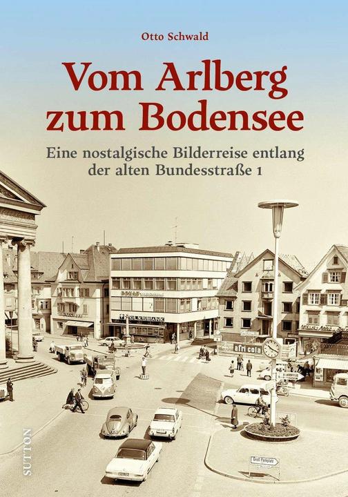 Produktbild Vom Arlberg zum Bodensee (Deutsch, Otto Schwald, 2023)