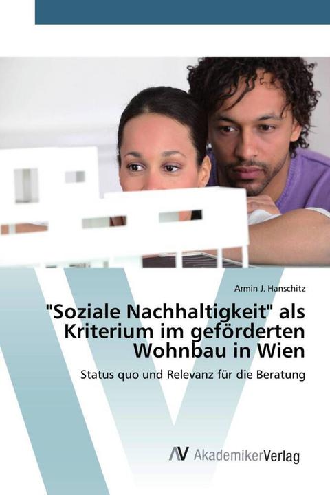 Immagine prodotto 'Soziale Nachhaltigkeit' als Kriterium im geförderten Wohnbau in Wien (Armin J. Hanschitz, 2015)