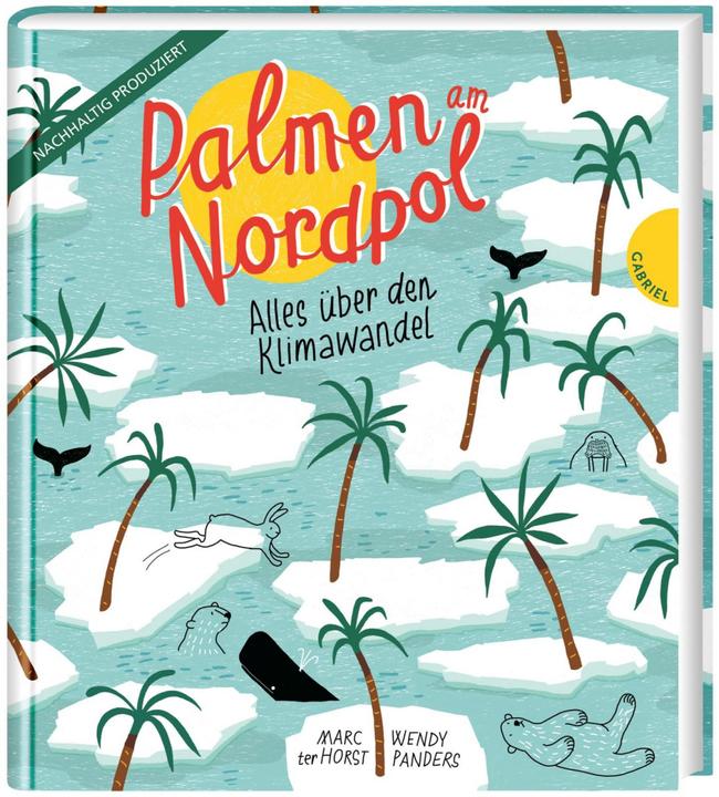 Produktbild Palmen am Nordpol (Deutsch, Marc ter Horst, Rolf Erdorf, Wendy Panders, 2020)