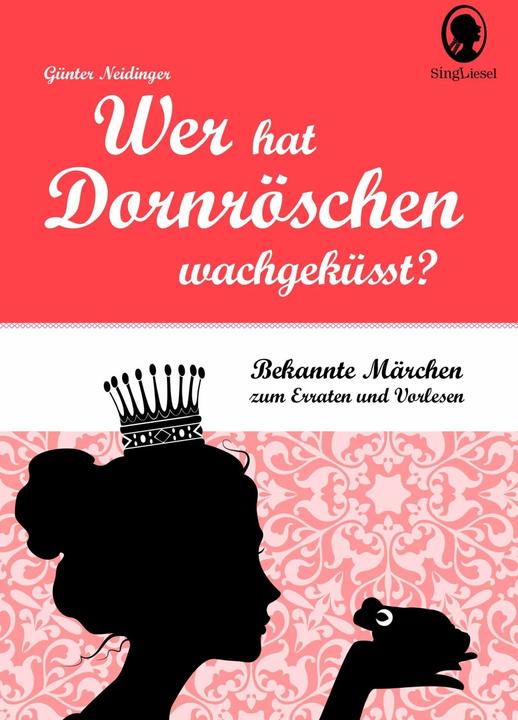 Produktbild Wer hat Dornröschen wach geküsst? (Deutsch, Günter Neidinger, 2016)