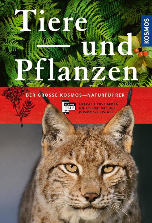 Kosmos Der grosse Kosmos-Naturführer Tiere und Pflanzen (German, Cosmos, 2018)