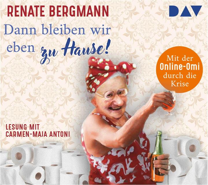 Produktbild Dann bleiben wir eben zu Hause! Mit der Online-Omi durch die Krise (Renate Bergmann, Deutsch)