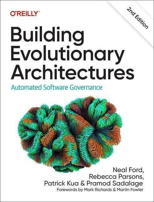 Immagine prodotto Building Evolutionary Architectures, 2nd Edition (Inglese, Neal Ford, Patrick Kua, Pramod Sadalage, Rebecca Parsons, 2022)