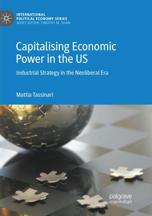Image du produit Capitalising Economic Power in the US (Mattia Tassinari, 2018)