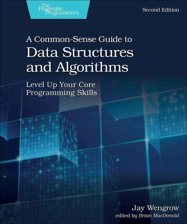 Image du produit Un guide de sens commun sur les structures de données et les algorithmes (Anglais, Jay Wengrow, 2020)