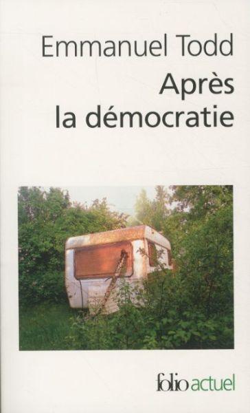 Actual product image Après la démocratie (French, Todd Emmanuel, 2010)