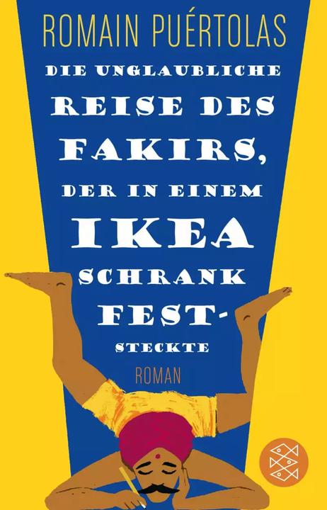 Actual product image Die unglaubliche Reise des Fakirs, der in einem Ikea-Schrank feststeckte (German, Romain Puértolas, 2015)