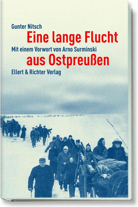 Produktbild Eine lange Flucht aus Ostpreussen (Deutsch, Gunter Nitsch, Arno Surminski, 2023)