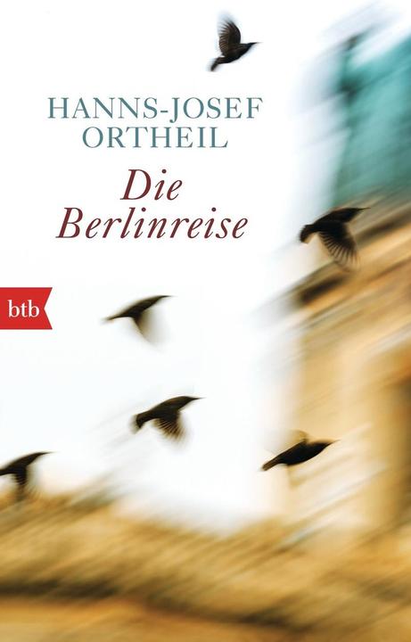 Produktbild Die Berlinreise (Deutsch, Hanns-Josef Ortheil, 2015)