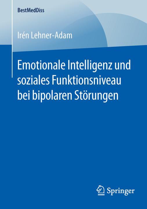 Actual product image Emotionale Intelligenz und soziales Funktionsniveau bei bipolaren Störungen (German, Irén Lehner-Adam, 2016)