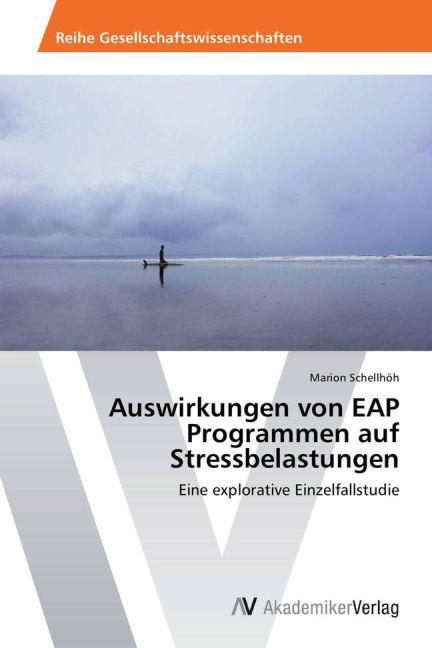 Actual product image Auswirkungen von EAP Programmen auf Stressbelastungen (Marion Schellhöh, 2013)
