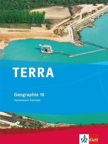 Actual product image TERRA Geographie für Sachsen - Ausgabe für Gymnasien. Schülerbuch 10. Klasse (German, Ernst Klett Publishers, 2015)