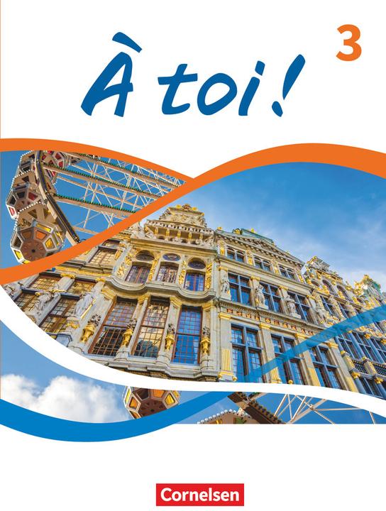 Produktbild À toi! - Ausgabe 2022 - Band 3 (Deutsch, Corinna Martin-Werner, Lara Nikolic, Catherine Mann-Grabowski, 2024)