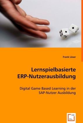 Produktbild Lernspielbasierte ERP-Nutzerausbildung (Frank Löser, 2008)