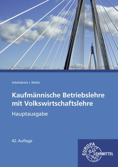 Produktbild Kaufmännische Betriebslehre (Deutsch, Johannes Krohn, Stefan Kurtenbach, Stefan Felsch, Raimund Frühbauer, Jürgen Müller, Sabrina Metzler, 2023)