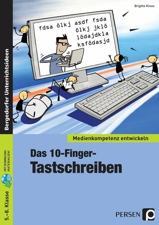 Produktbild Medienkompetenz entwickeln. Das 10-Finger-Tastschreiben (Deutsch, Brigitte Kroes, 2021)