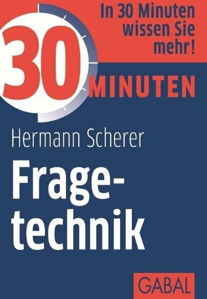 Actual product image 30 Minuten Fragetechnik (German, Hermann Scherer, 2012)