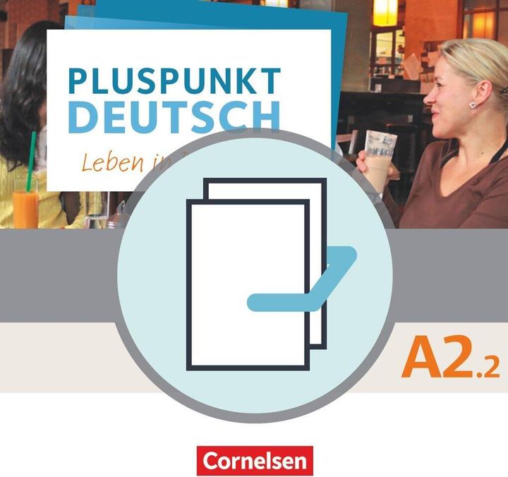 Pluspunkt Deutsch - Leben in Deutschland A2.2. Allgemeine Ausgabe. Arbeitsbuch und Kursbuch (Deutsch, Schote, Friederike, Joachim/Jin, 2018)