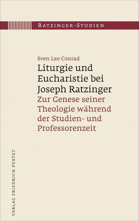 Image du produit Liturgie und Eucharistie bei Joseph Ratzinger (Allemand, Sven Leo Conrad, 2023)