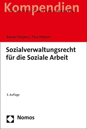 Produktbild Sozialverwaltungsrecht für die Soziale Arbeit (Deutsch, Rainer Patjens, Tina Patjens, 2022)