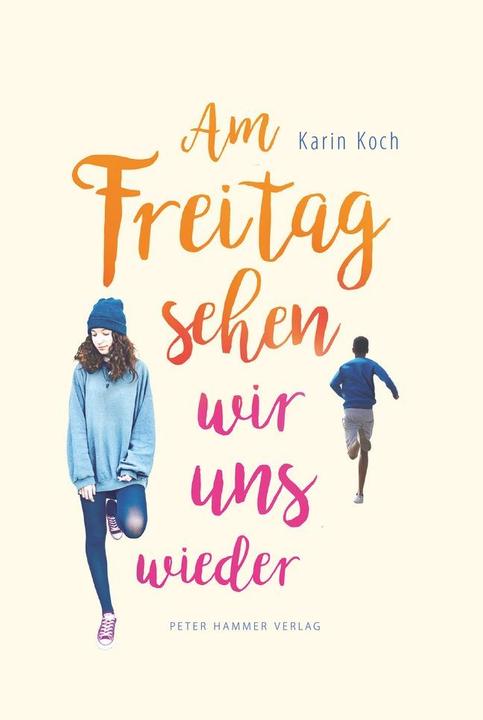 Produktbild Am Freitag sehen wir uns wieder (Deutsch, Karin Koch, 2017)