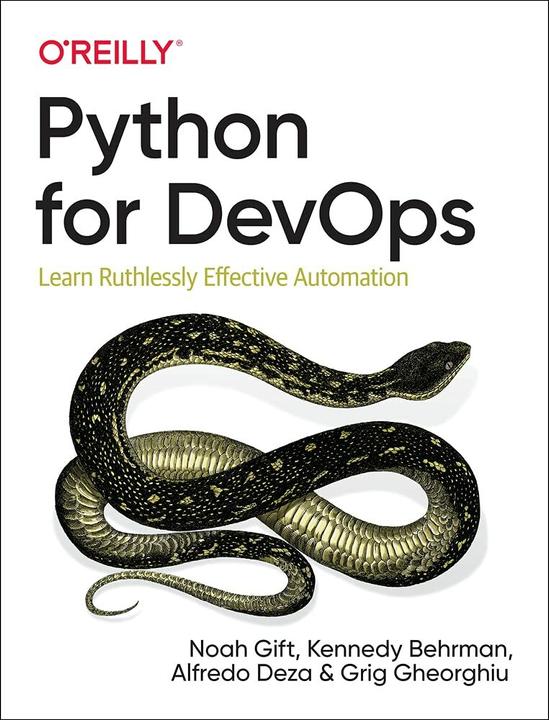Image du produit Python for DevOps (Anglais, Noah Gift, Alfredo Deza, Kennedy Behrman, Grig Gheorghiu, 2019)