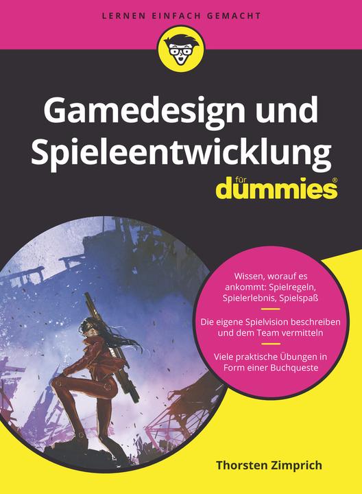Produktbild Gamedesign und Spieleentwicklung für Dummies (Deutsch, Thorsten Zimprich, 2021)
